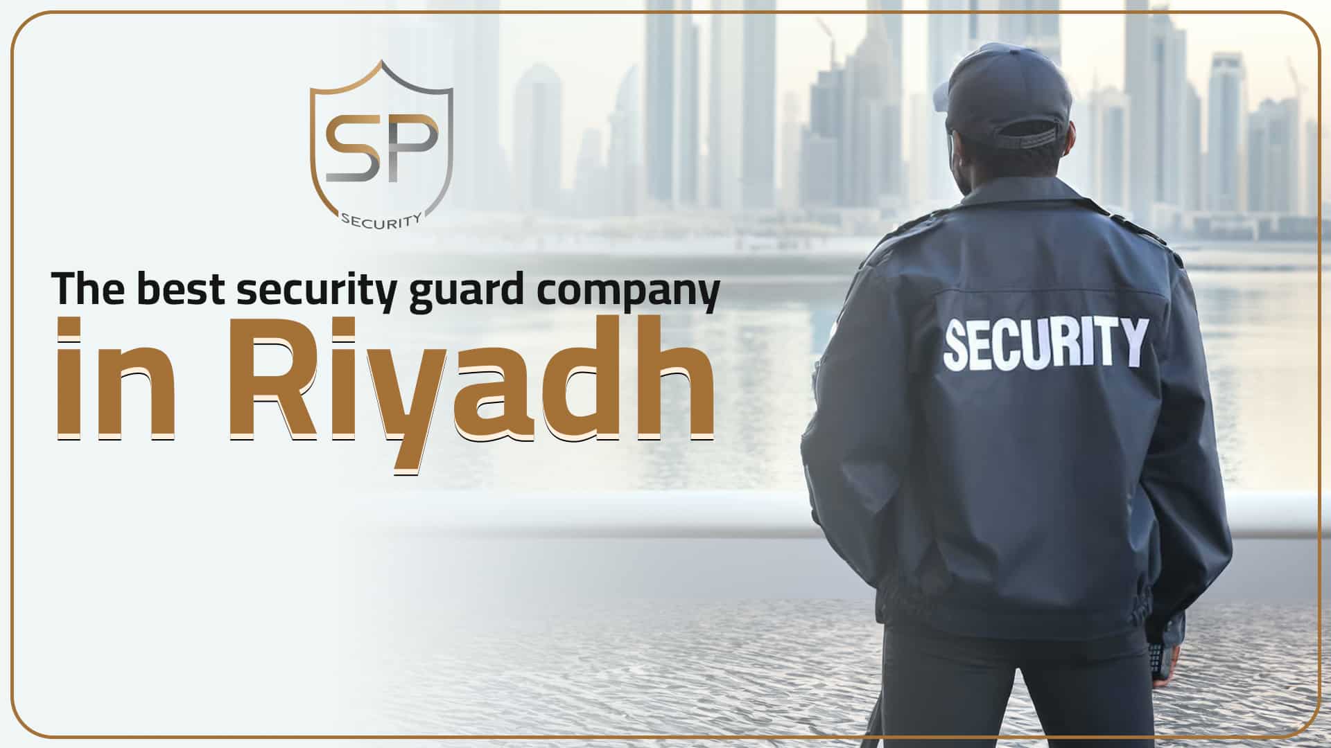 The best security guard company in Riyadh