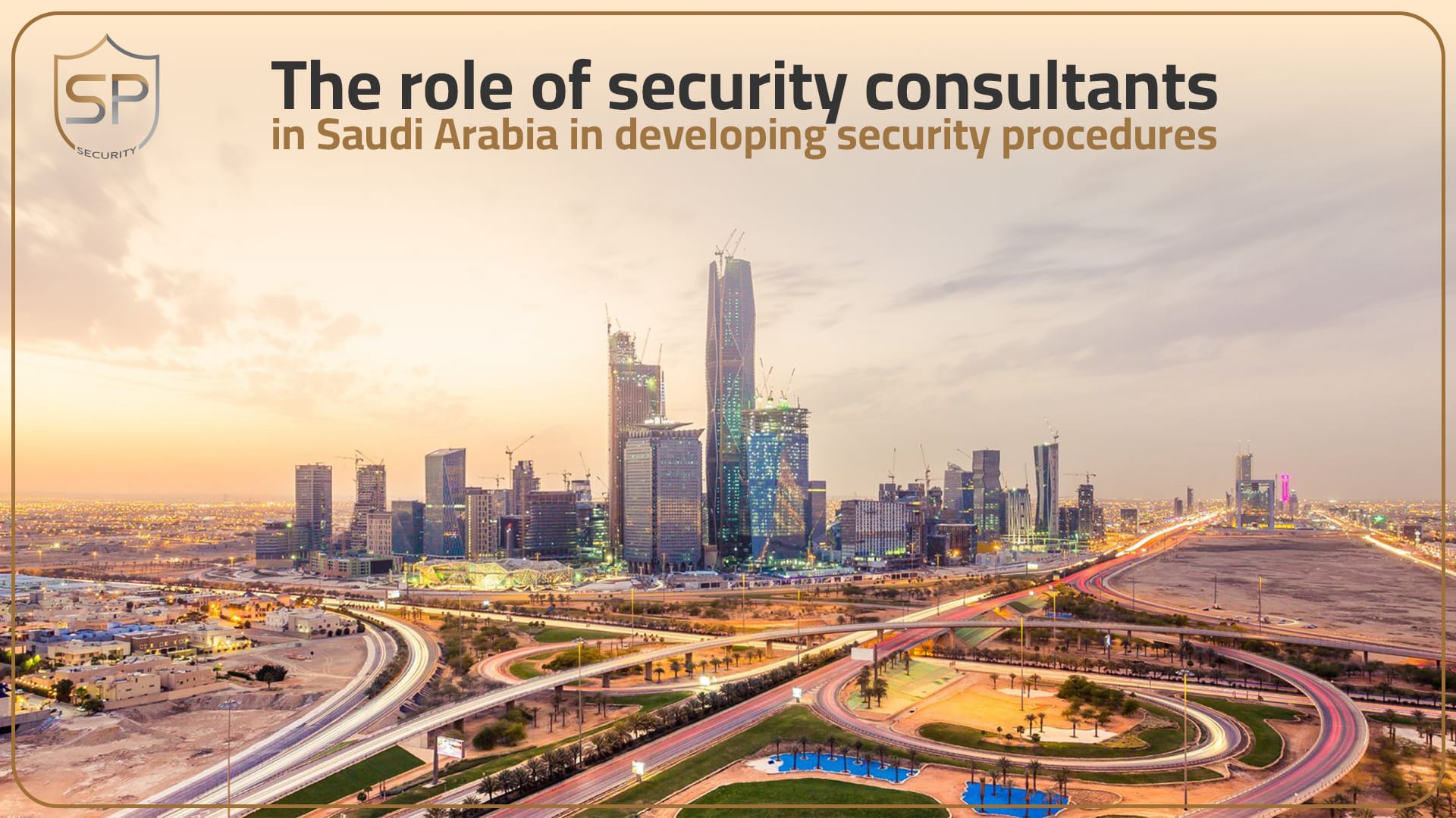 The role of security consultants in Saudi Arabia in developing security procedures