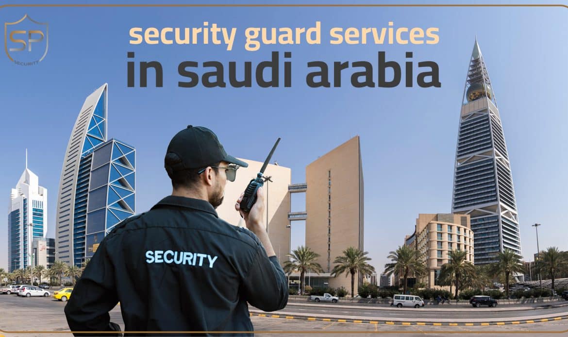 security guard services in saudi arabia