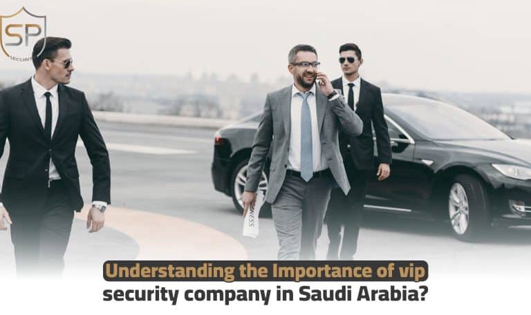 Understanding the Importance of vip security company in Saudi Arabia
